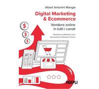 Digital marketing & ecommerce. Vendere online in tutti i canali [Paperback] [Feb