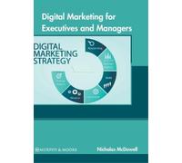 Digital Marketing for Executives and Managers (Copertina rigida)