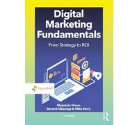 Digital Marketing Fundamentals: From Strategy to ROI