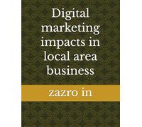 Digital marketing impacts in local area business