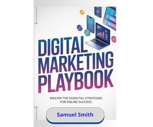 Digital Marketing Playbook: Master the Core Strategies, Tools & Channels to Grow Any Online Business Why it works: Includes keywords like “digital ... “Playbook” suggests practical value.