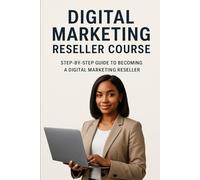 Digital Marketing Reseller Course: Step by step guide to become a digital marketing reseller