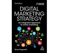 Digital Marketing Strategy: An Integrated Approach to Online Marketing