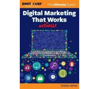 Digital Marketing That Actually Works the Ultimate Guide (Tascabile)