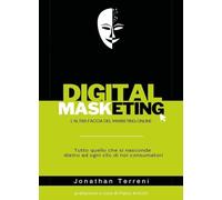 Digital Masketing. L'altra faccia del marketing online