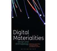 Digital Materialities: Design and Anthropology