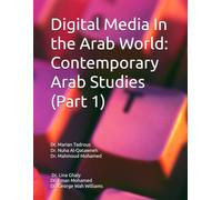 Digital Media In the Arab World: Contemporary Arab Studies (Part 1)