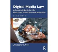 Digital Media Law: A Practical Guide for the Media and Entertainment Industries