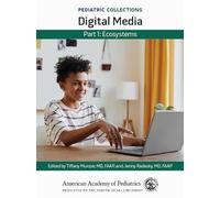 Digital Media: Part 1: Ecosystems (Pediatric Collections)