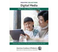 Digital Media: Part 3 (Tascabile) Pediatric Collections