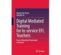 Digital Mediated Training for In-service EFL Teachers: From a Theoretical Framework to Practice