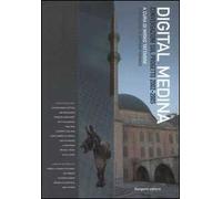 Digital Medina. Conversazioni sul progetto 2002-2005