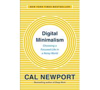 Cal Newport Digital Minimalism (Copertina rigida)
