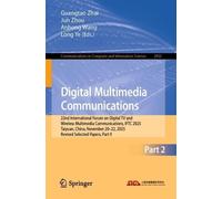 Digital Multimedia Communications: 22nd International Forum on Digital TV and Wireless Multimedia Communications, IFTC 2025, Taiyuan, China, November 20-22, 2025, Revised Selected Papers, Part II