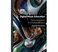 Digital Music Education: Theory, Application, and Developed Projects