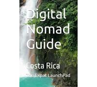 Digital Nomad Guide: Costa Rica
