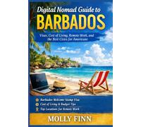 Digital Nomad Guide to Barbados: Visas, Cost of Living, Remote Work, and the Best Cities for Americans