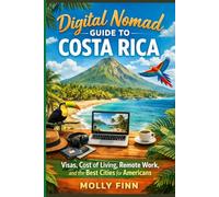 Digital Nomad Guide to Costa Rica: Visas, Cost of Living, Remote Work, and the Best Cities for Americans