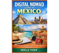 Digital Nomad Guide to Mexico: Visas, Cost of Living, Remote Work, and the Best Cities for Americans