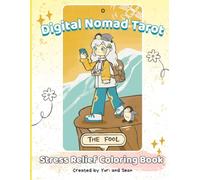 Digital Nomad Tarot: Coloring Book for Adults, Stress Relief, First Coloring Book about Digital Nomad and Inner Peace