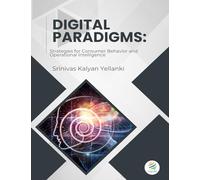 DIGITAL PARADIGMS Strategies for Consumer Behavior and Operational Intelligence