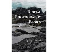 Digital Photography Basics - Toizer Nicki