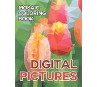 Digital Pictures: Mosaic Coloring Book