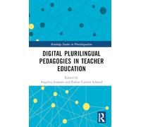 Digital Plurilingual Pedagogies in Teacher Education