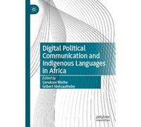 Digital Political Communication and Indigenous Languages in Africa