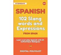 Digital Polyglot 102 Slang and Curse Words in Spanish from Spain (Tascabile)
