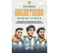 Digital Polyglot Colloquial Argentinian Spanish Stories (Tascabile)