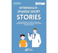 Digital Polyglot Intermediate Spanish Stories about Health (Tascabile)