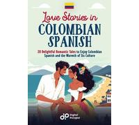 Digital Polyglot Love Stories in Colombian Spanish (Tascabile)