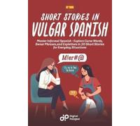 Digital Polyglot Short Stories in Vulgar Spanish (Tascabile)