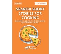 Digital Polyglot Spanish Short Stories for Cooking (Tascabile)