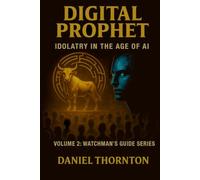 Digital Prophet: Idolatry in the Age of AI