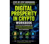 DIGITAL PROSPERITY IN CRYPTO WORKBOOK: A Practical Step-by-Step Guide to Structured Cryptocurrency Diversification