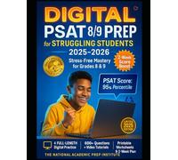 Digital PSAT 8/9 Prep for Struggling Students 2025-2026: Step-by-Step Study Guide with 4 Full-Length Tests for Homeschoolers, Anxious Test-Takers & ... | Stress-Free PSAT Mastery for Grades 8 & 9