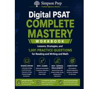 Digital PSAT Complete Mastery Workbook: Lessons, Strategies, and 1,001 Practice Questions for Reading and Writing and Math