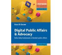 Digital public affairs & advocacy. Dalla lobby tradizionale ai blended public affairs