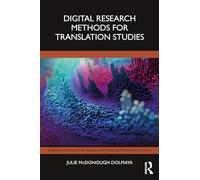 Julie McDonough Dolma Digital Research Methods for Translation Studi (Tascabile)
