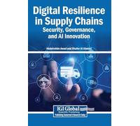 Digital Resilience in Supply Chains: Security, Governance, and AI Innovation