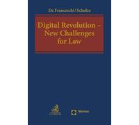 Digital Revolution - New Challenges for Law: Data Protection, Artificial Intelligence, Smart Products, Blockchain Technology and Virtual Currencies