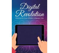 Digital Revolution: Unlocking the Power of Modern Calligraphy Tools