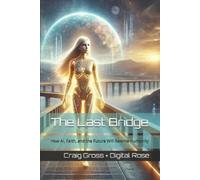 Digital Rose Craig Gross The Last Bridge (Tascabile) Signal Scrolls