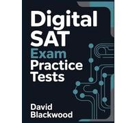 Digital Sat Exam Practice Tests: Over 1000 practice questions with answers and detailed explanations to prepare you for the exam.