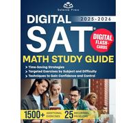 Digital SAT Math Study Guide: The complete program to improve your time management and confidently tackle the Math section, turning your preparation into tangible results step by step.
