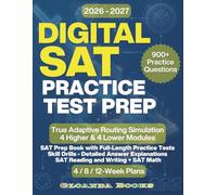 Digital SAT Practice Test Prep: SAT Prep Book with Full-Length Practice Tests, Skill Drills, Detailed Answer Explanations, SAT Reading and Writing + SAT Math, 4/8/12-Week Plans