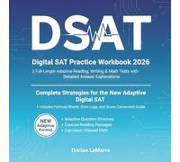 Digital SAT Practice Workbook 2026: 2 Full-Length Adaptive Reading, Writing & Math Tests with Detailed Answer Explanations