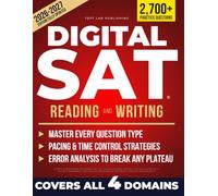 Digital SAT Reading and Writing: A Proven System to Raise Your Score, Avoid Costly Mistakes, and Perform at Your Best on Test Day - Without Wasting Time Studying the Wrong Things
